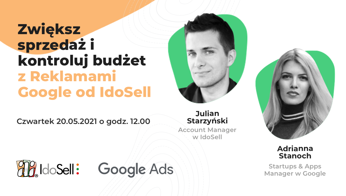 Webinar IdoSell -  Zwiększ sprzedaż i kontroluj budżet z Reklamami Google od IdoSell - webinar gościnny z Google