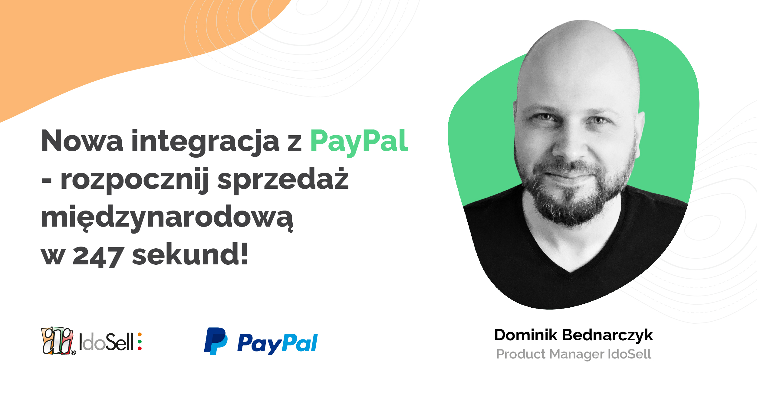 Webinar IdoSell - Jak rozpocząć sprzedaż międzynarodową w 247 sekund - integracja z PayPal