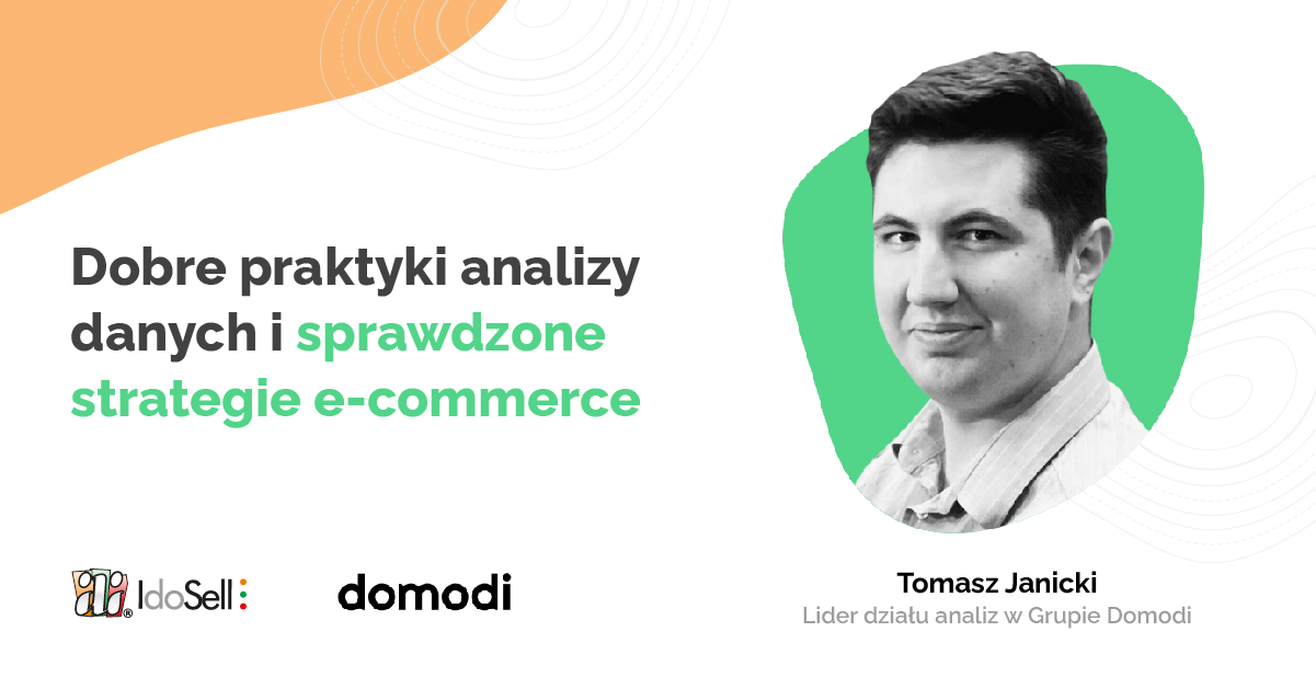 Webinar IdoSell - Rynek fashion - dobre praktyki i najczęstsze błędy - webinar gościnny z Domodi