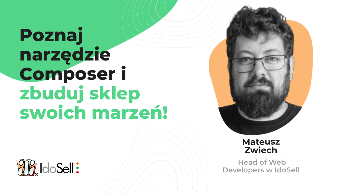 Webinar IdoSell - Zbuduj sklep swoich marzeń - poznaj narzędzie Composer