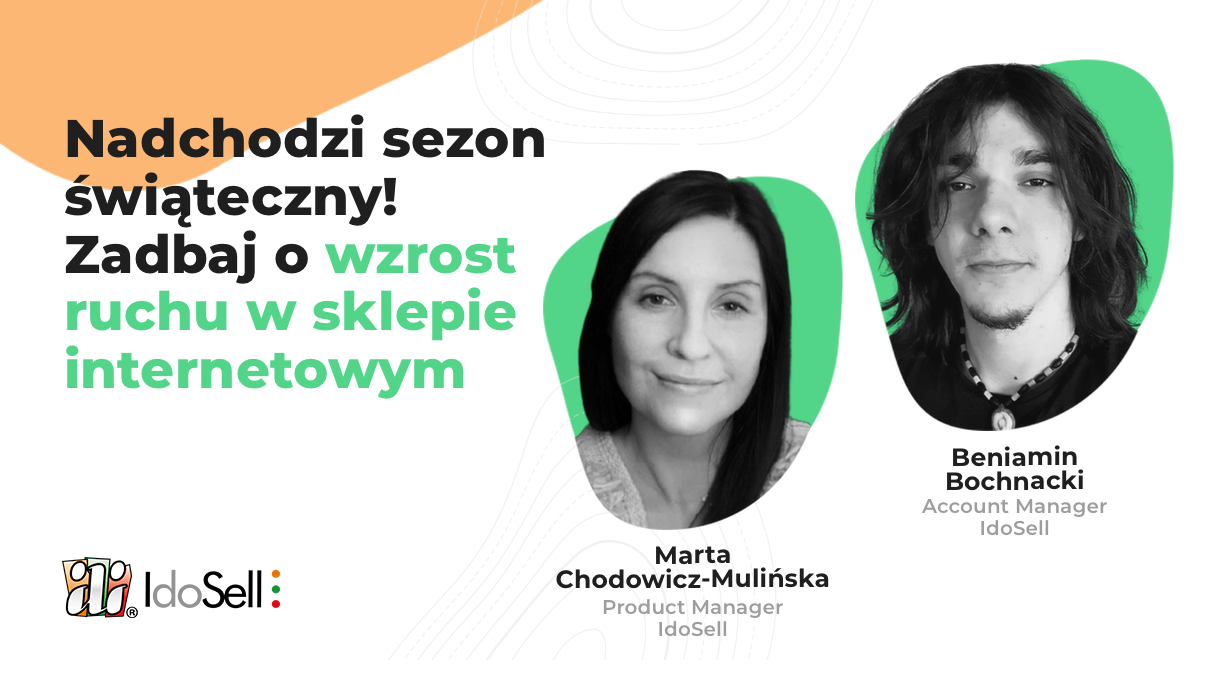 Webinar IdoSell - Nadchodzi sezon świąteczny, zadbaj o wzrost ruchu w swoim sklepie!