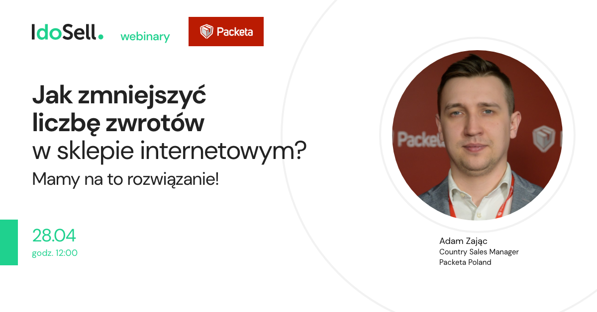 Webinar IdoSell - Jak zmniejszyć liczbę zwrotów w sklepie internetowym? Mamy na to rozwiązanie!