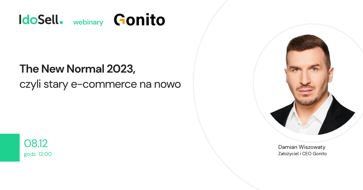 Webinar IdoSell - The New Normal 2023, czyli stary e-commerce na nowo