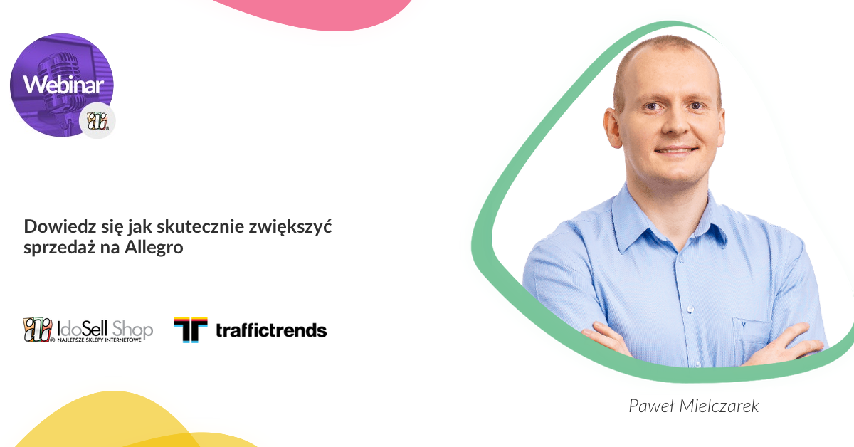 Webinar IdoSell - Jak zwiększyć sprzedaż na Allegro?