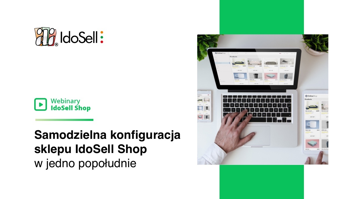 Webinar: Samodzielna konfiguracja sklepu IdoSell Shop w jedno popołudnie