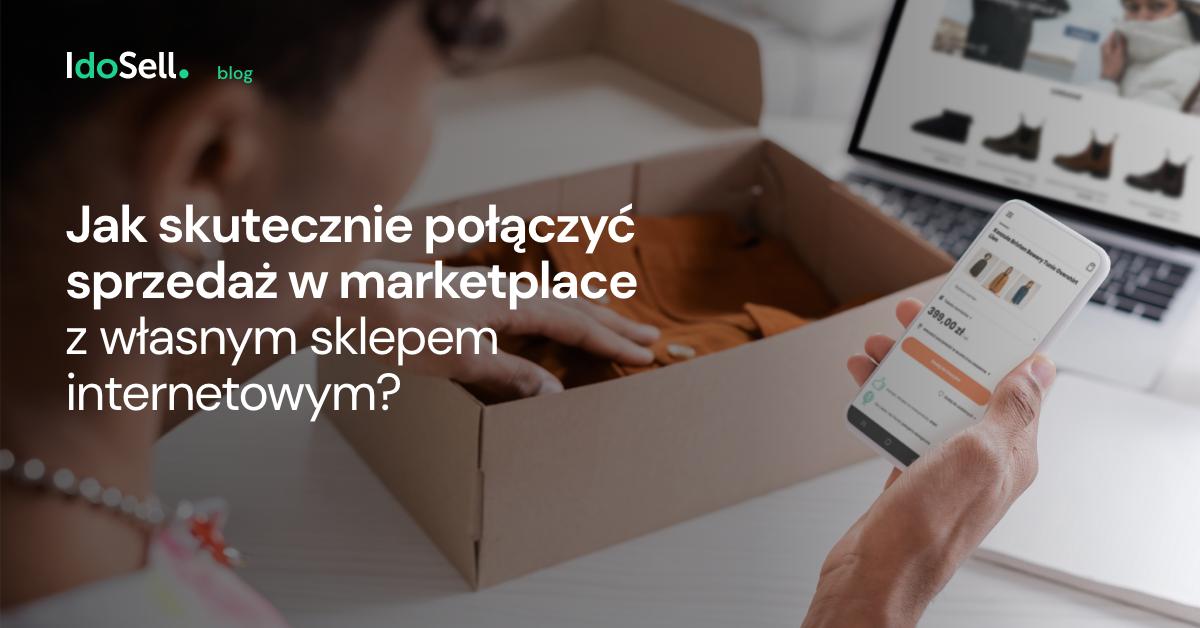 Jak skutecznie połączyć sprzedaż w marketplace 