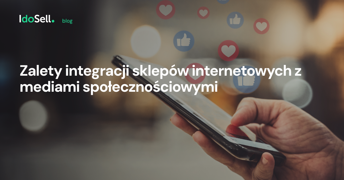 jak integrować sklep internetowy z mediami społecznościowym 