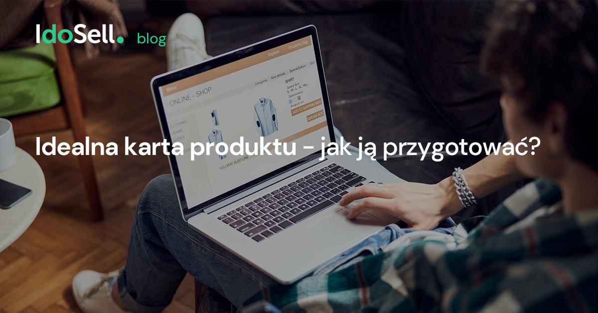 Idealna karta produktu - jak ją przygotować?