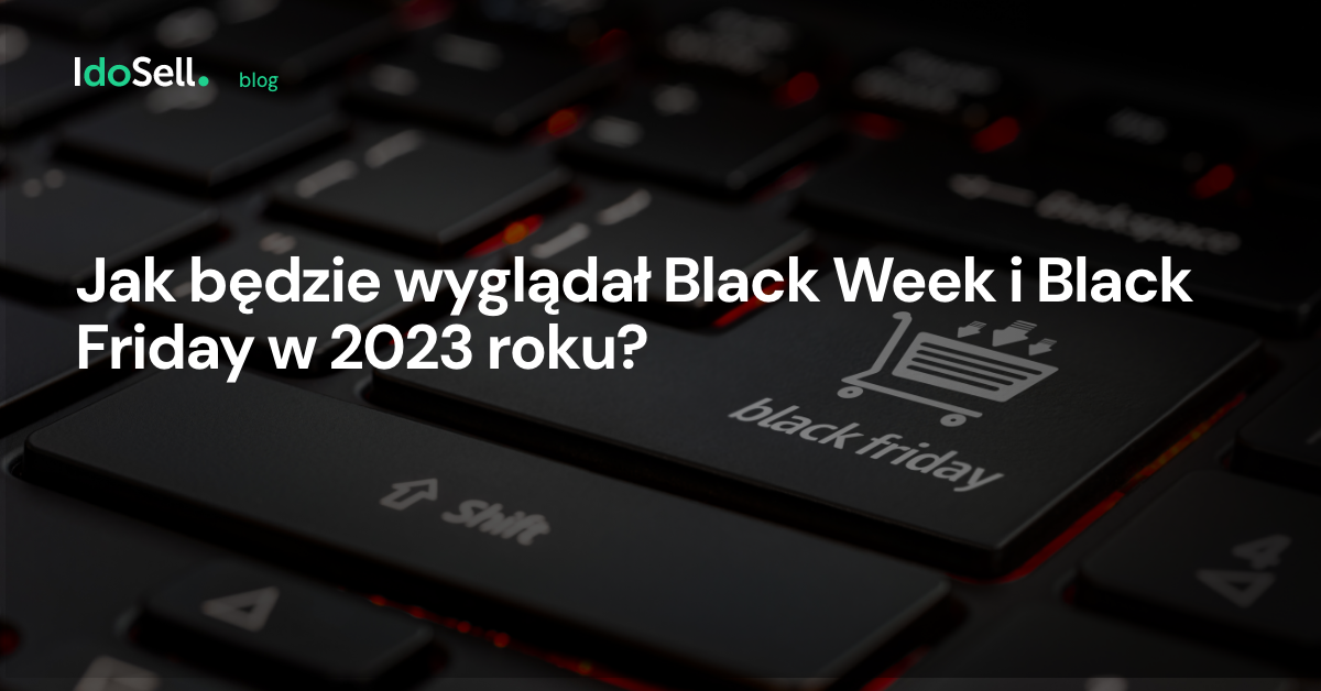 Black Friday 2023 przewidywania IdoSell