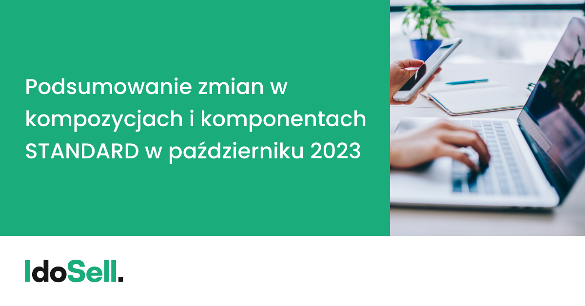 Podsumowanie zmian w kompozycjach i komponentach STANDARD w październiku 2023
