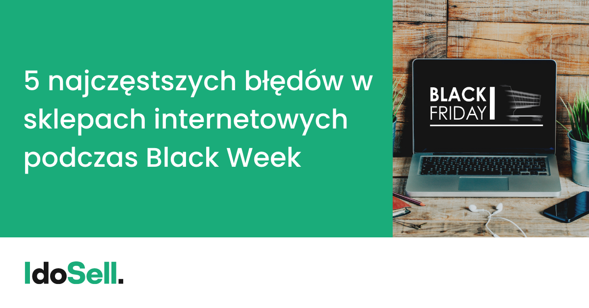 5 najczęstszych błędów w e-sklepach podczas Black Week