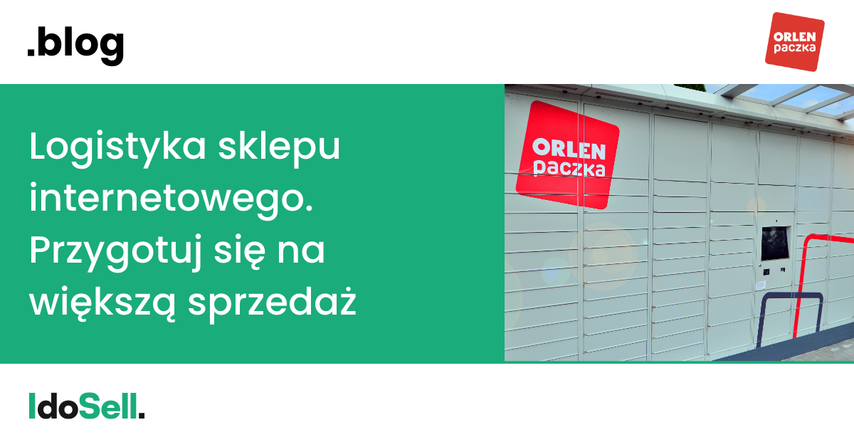 Logistyka sklepu internetowego. Przygotuj się na większą sprzedaż
