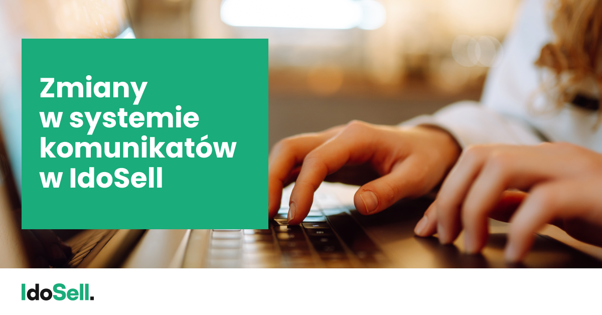 Zmiany w systemie komunikatów w IdoSell