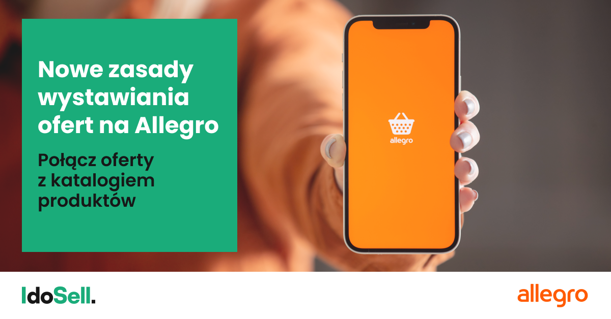 Nowe zasady wystawiania ofert na Allegro. Połącz oferty z katalogiem produktów