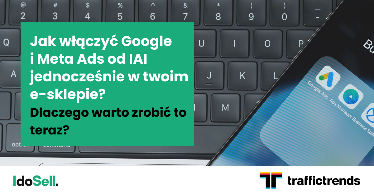 Google Ads Meta Ads IdoSell