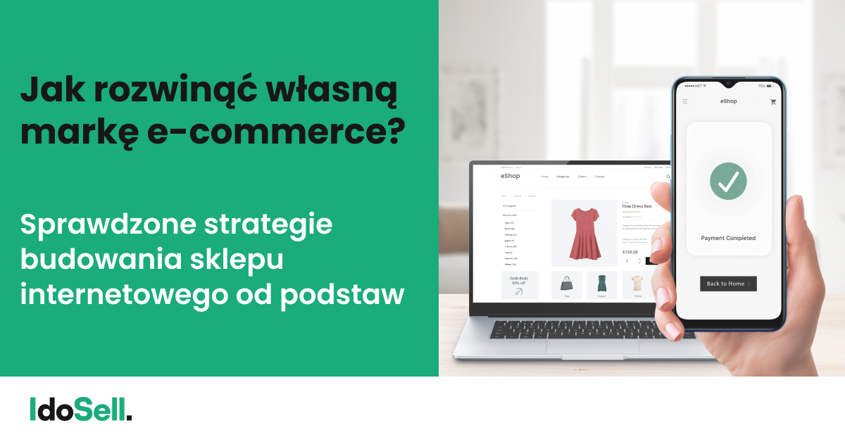 Jak rozwinąć własną markę e-commerce