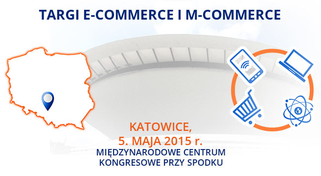 Targi e-commerce i m-commerce w Katowicach