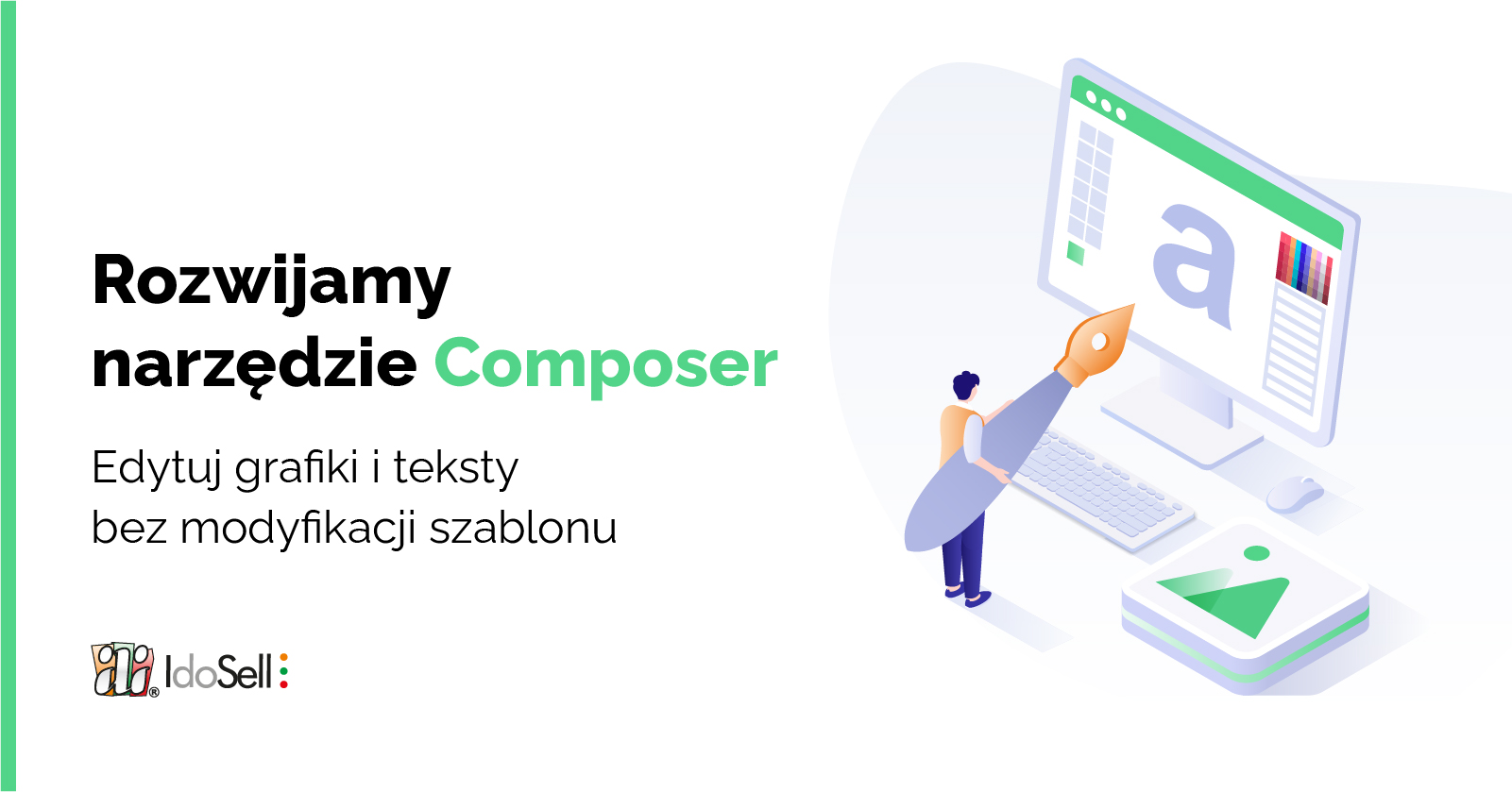 Rozwijamy narzędzie Composer. Edytuj grafiki i teksty bez modyfikacji szablonu