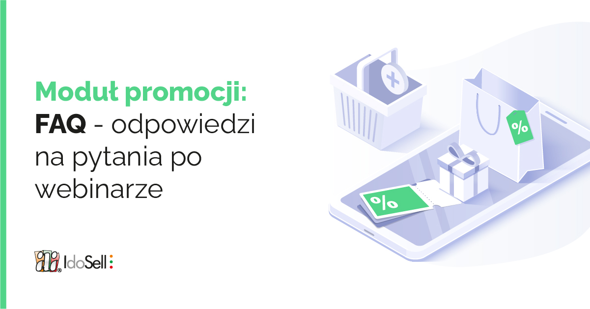 Moduł promocji - FAQ po webinarze IdoSell