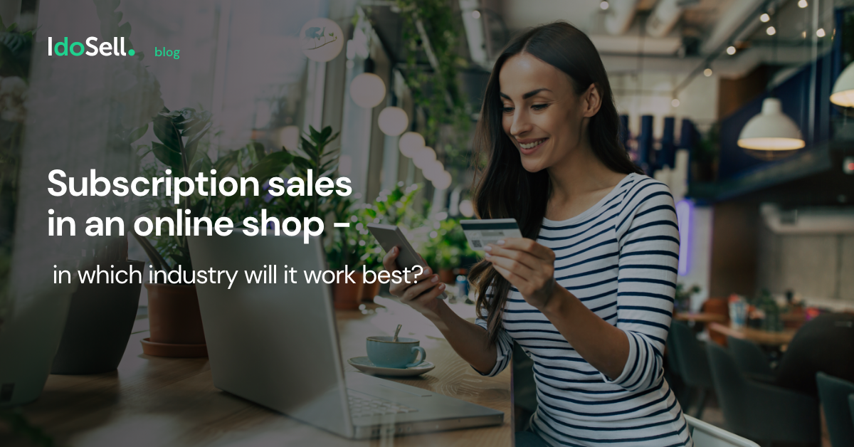 Subscription sales in an online shop - in which industry will it work best?