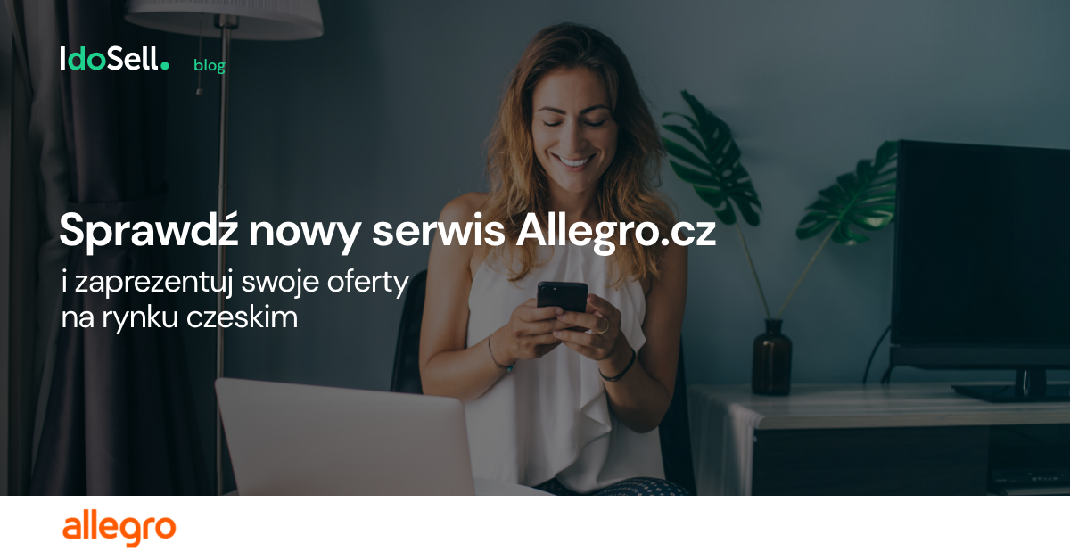 Sprawdź nowy serwis Allegro.cz i zaprezentuj swoje oferty na rynku czeskim