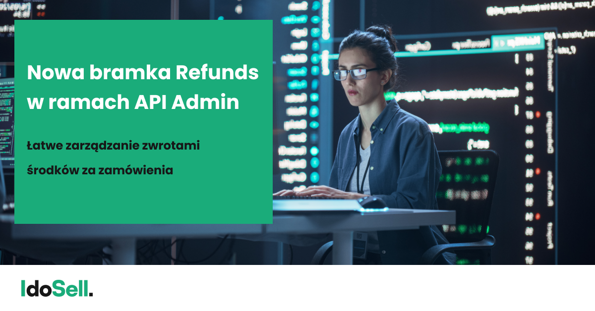 Nowa bramka Refunds w ramach API Admin