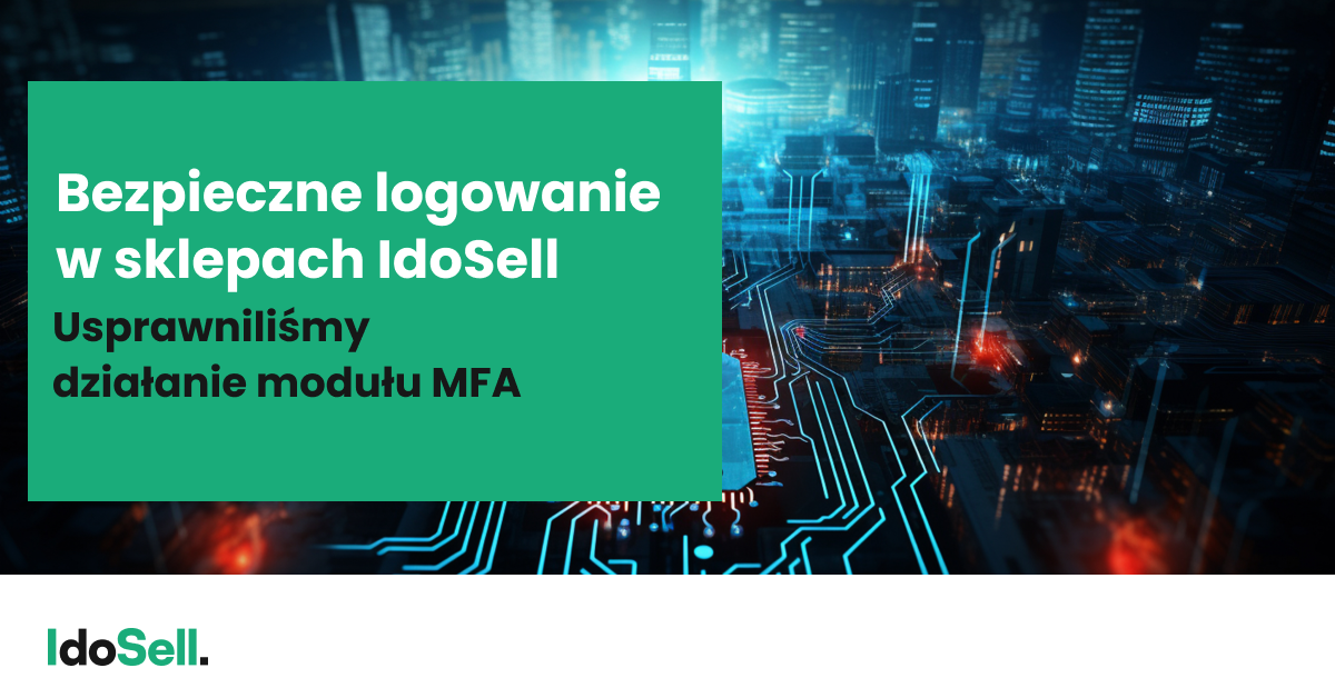 Moduł dwuetapowego logowania w IdoSell