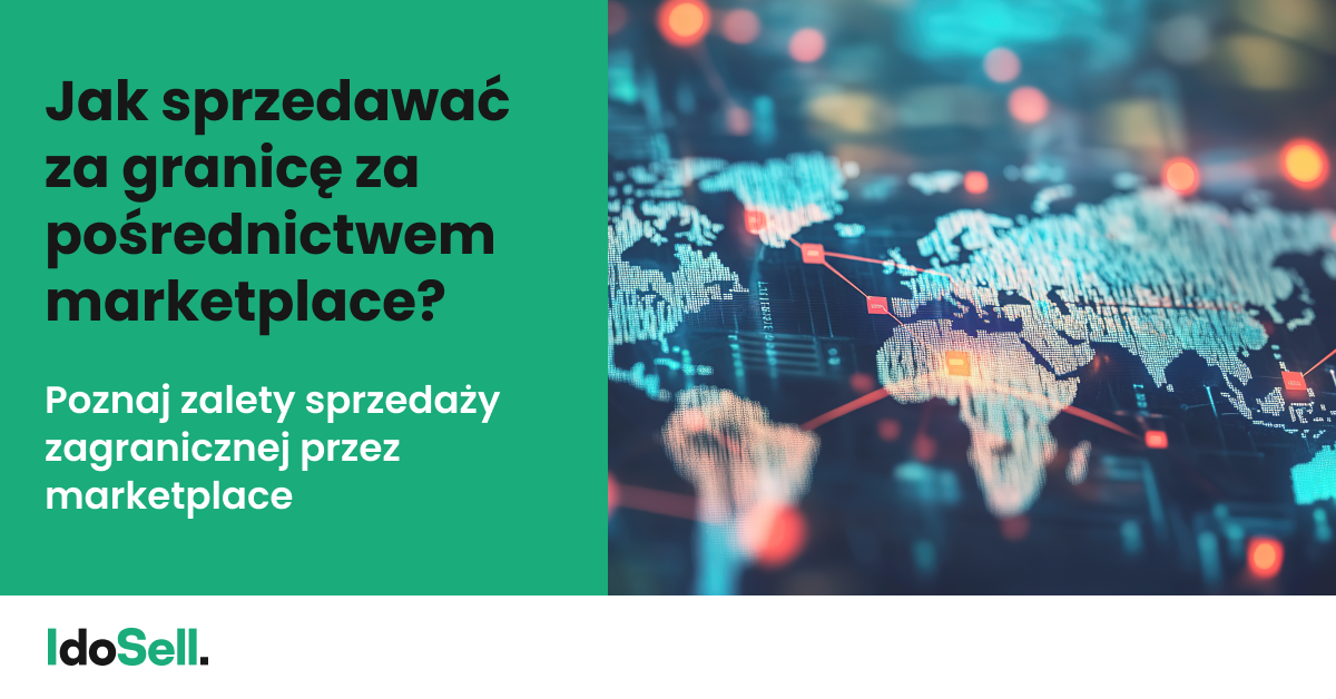 Jak sprzedawać za granicę za pośrednictwem marketplace