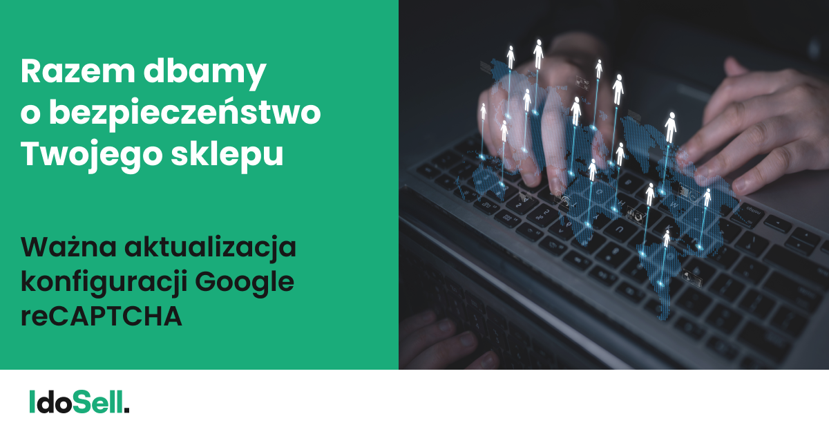 razem dbamy o bezpieczeństwo Twojego sklepu