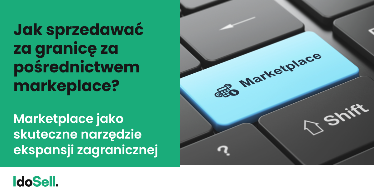Jak sprzedawać za granicę za pośrednictwem markeplace